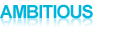 Ambitious
